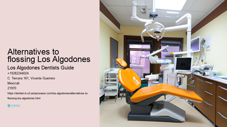 alternatives to flossing Los Algodones