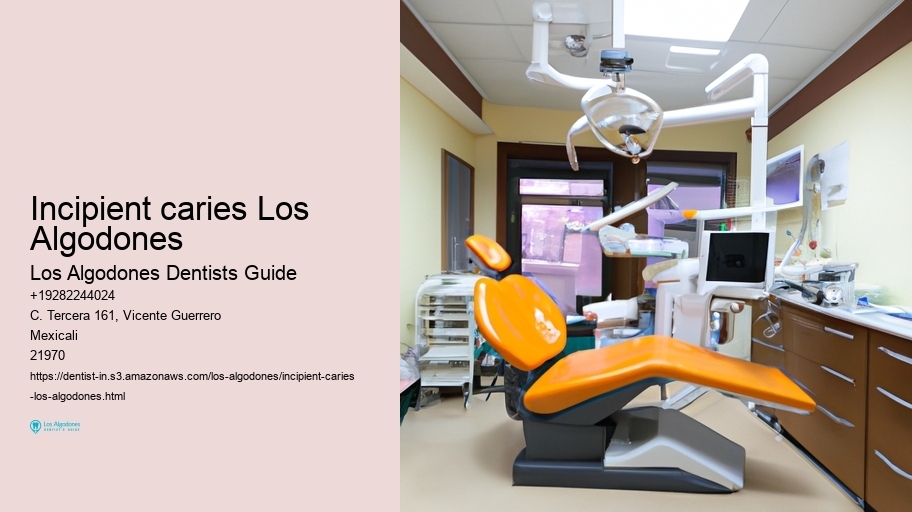 incipient caries Los Algodones