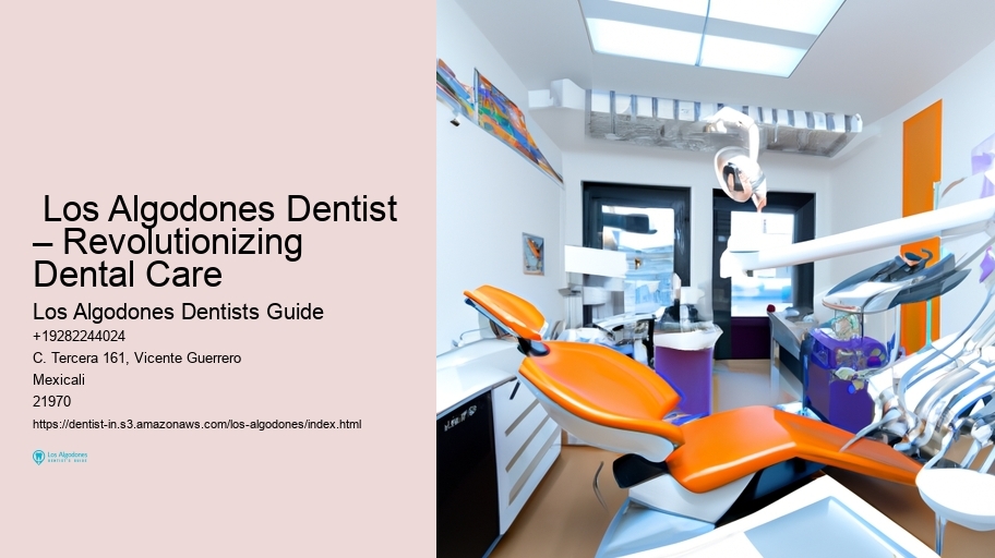  Los Algodones Dentist – Revolutionizing Dental Care