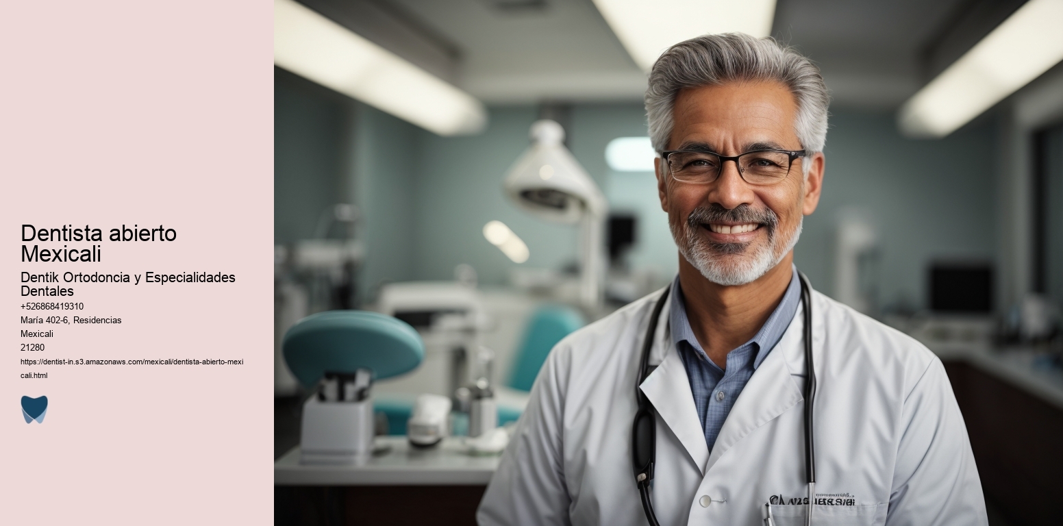 dentista abierto Mexicali